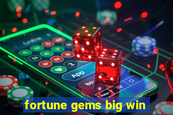 fortune gems big win